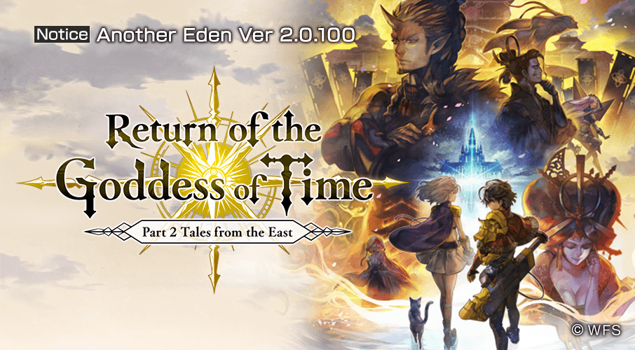 Update v2.0.100 – Part 2: Tales from the East “Return of the Goddess of Time”