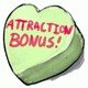 Attraction Bonus Candy